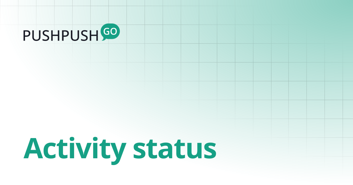 Activity status | PushPushGo